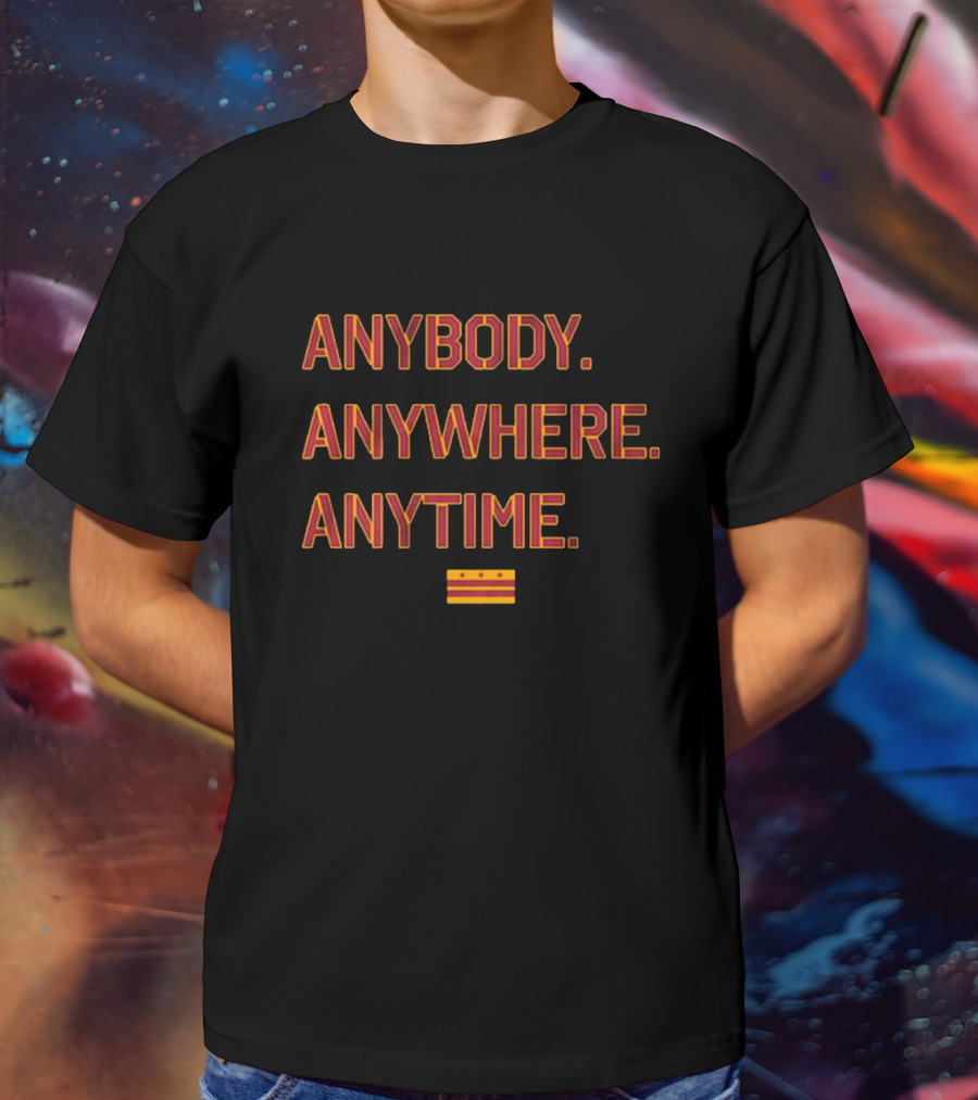 Anybody Anywhere Anytime Washington DC Flag Washington Commanders Football T-Shirt