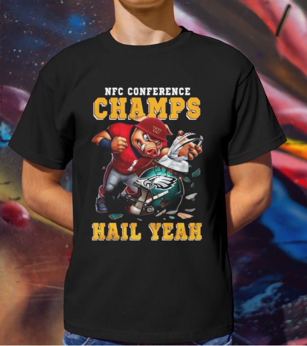 NFC Conference Champs Hail Yeah 2025 Washington Commanders Victory Celebration T-Shirt