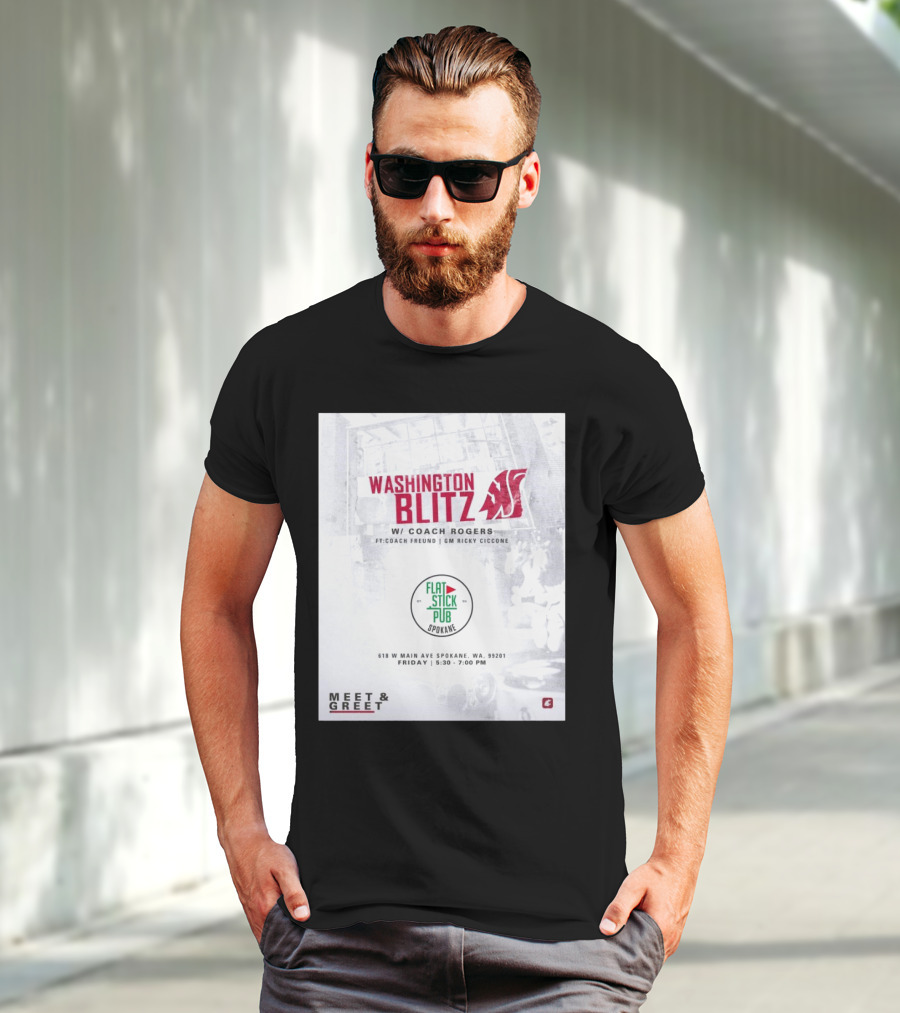 Washington Blitz With Coach Rogers At Flatstick Pub Spokane Featuring Coach Freund And GM Ricky Ciccone Meet & Greet Event T-Shirt