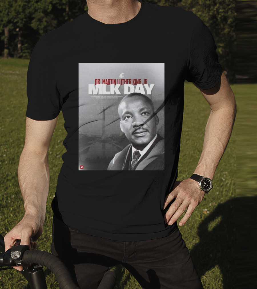Washington State Cougars MLK Day Dr. Martin Luther King Jr. Celebrating Life And Legacy T-Shirt