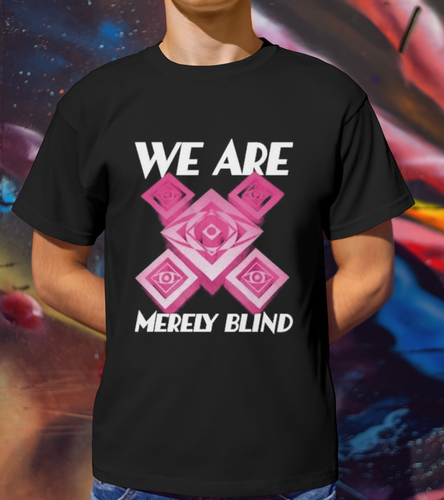 We Are Merely Blind Pink Geometric Eye Pattern T-Shirt