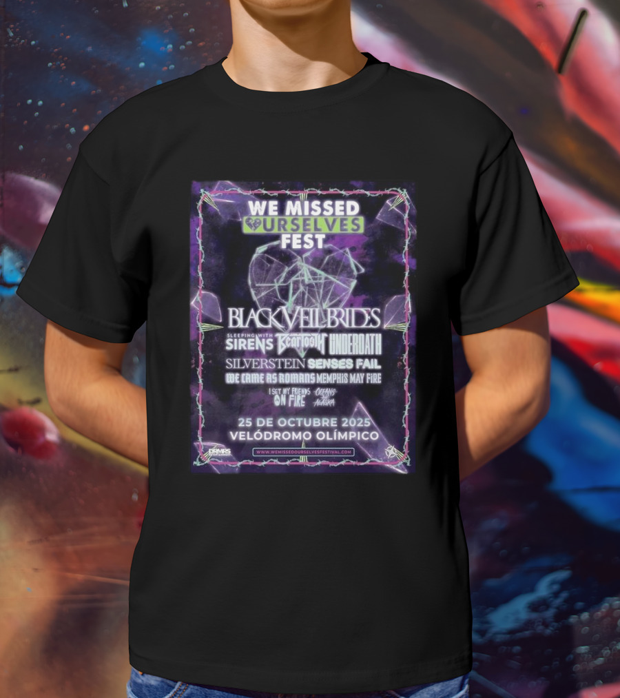 We Missed Ourselves Fest 2025 Black Veil Brides Sleeping With Sirens Underoath Silverstein Lineup At Velódromo Olímpico October 25 T-Shirt