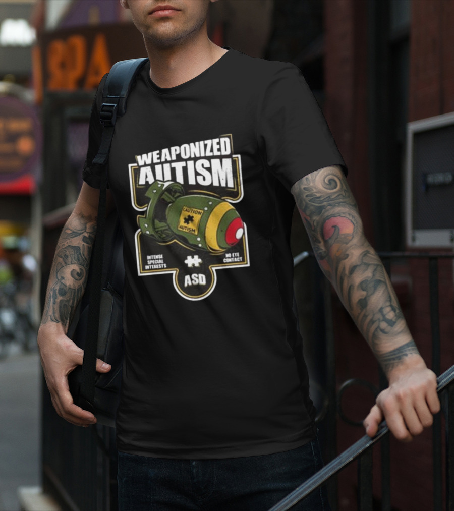 "Weaponized Autism Caution Bomb Intense Special Interests No Eye Contact ASD" T-Shirt