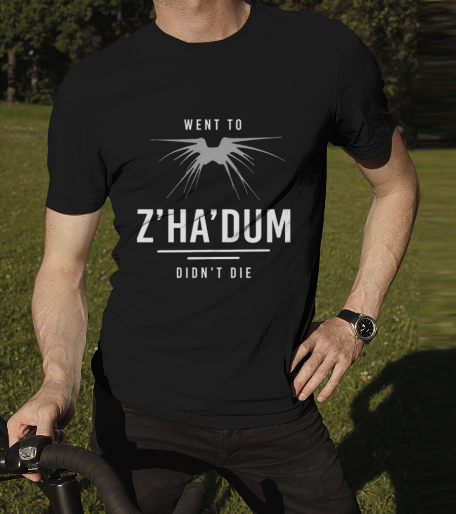 Went To Z’ha’dum Didn’t Die Shadow Creature T-Shirt