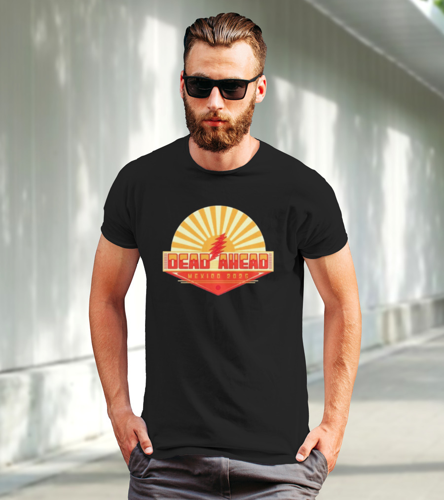 Win A VIP Trip To Dead Ahead Mexico 2025 Riviera Cancun T-Shirt