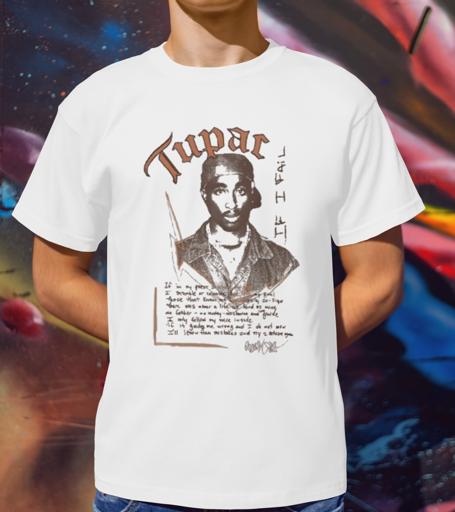 Tupac Poetic Quote If I Fail T-Shirt