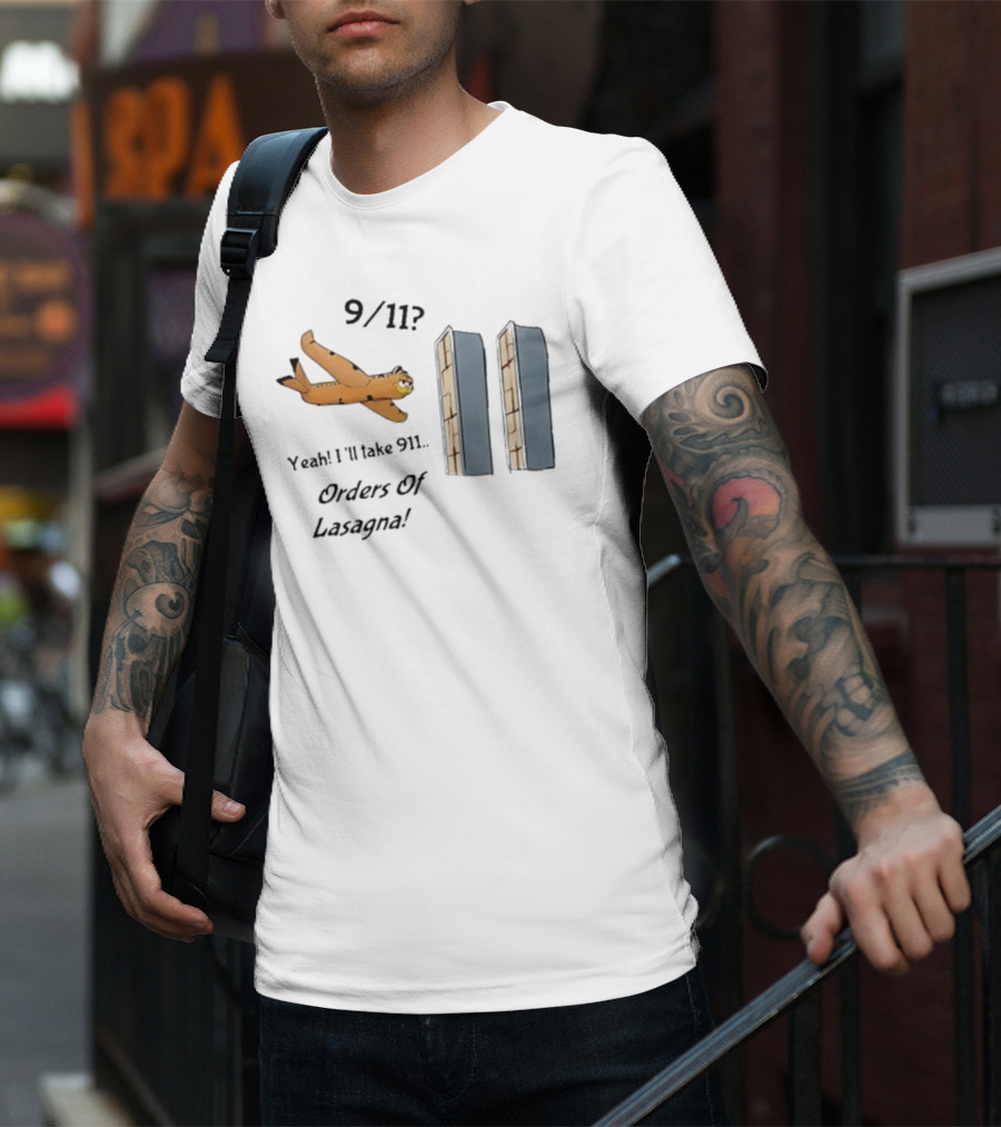 911 Yeah I’ll Take 911 Orders Of Lasagna T-Shirt