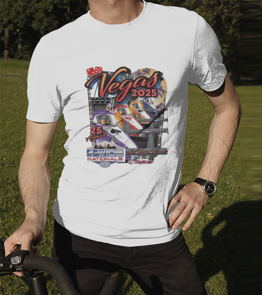 Vegas 2025 25th Annual NHRA Four-Wide Nationals Las Vegas Nevada The Strip T-Shirt