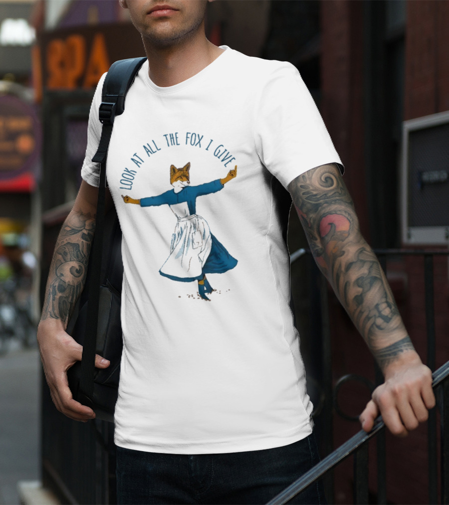 Look At All The Fox I Give Humorous Fox In Dress Twirling 2025 T-Shirt