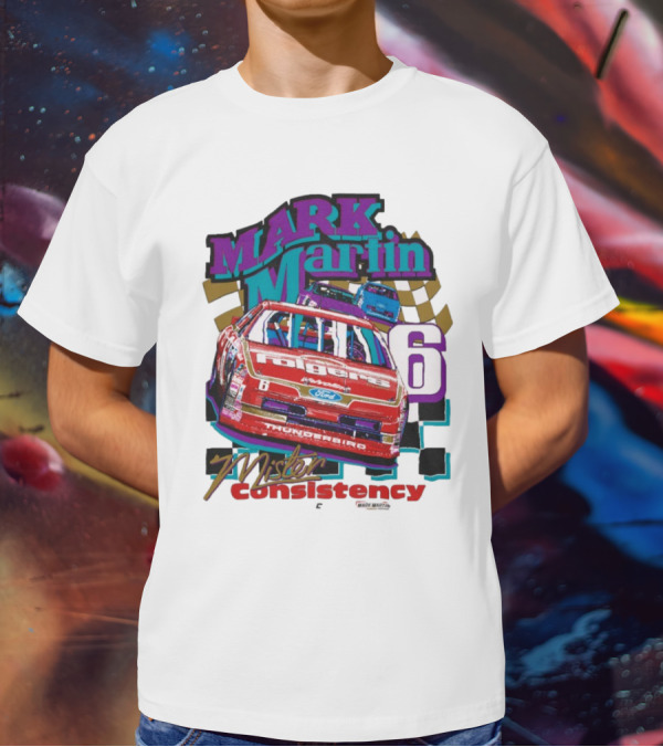 Mark Martin Mister Consistency 6 Folgers Ford Thunderbird Racing 2025 T-Shirt