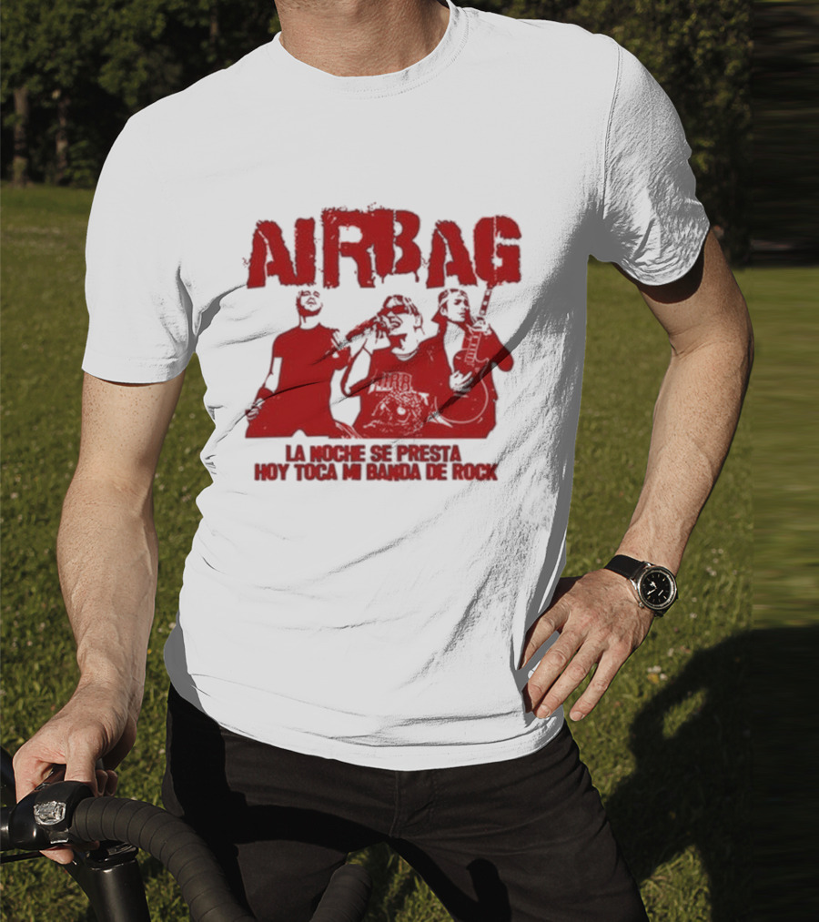 Airbag La Noche Se Presta Hoy Toca Mi Banda De Rock Silhouettes T-Shirt