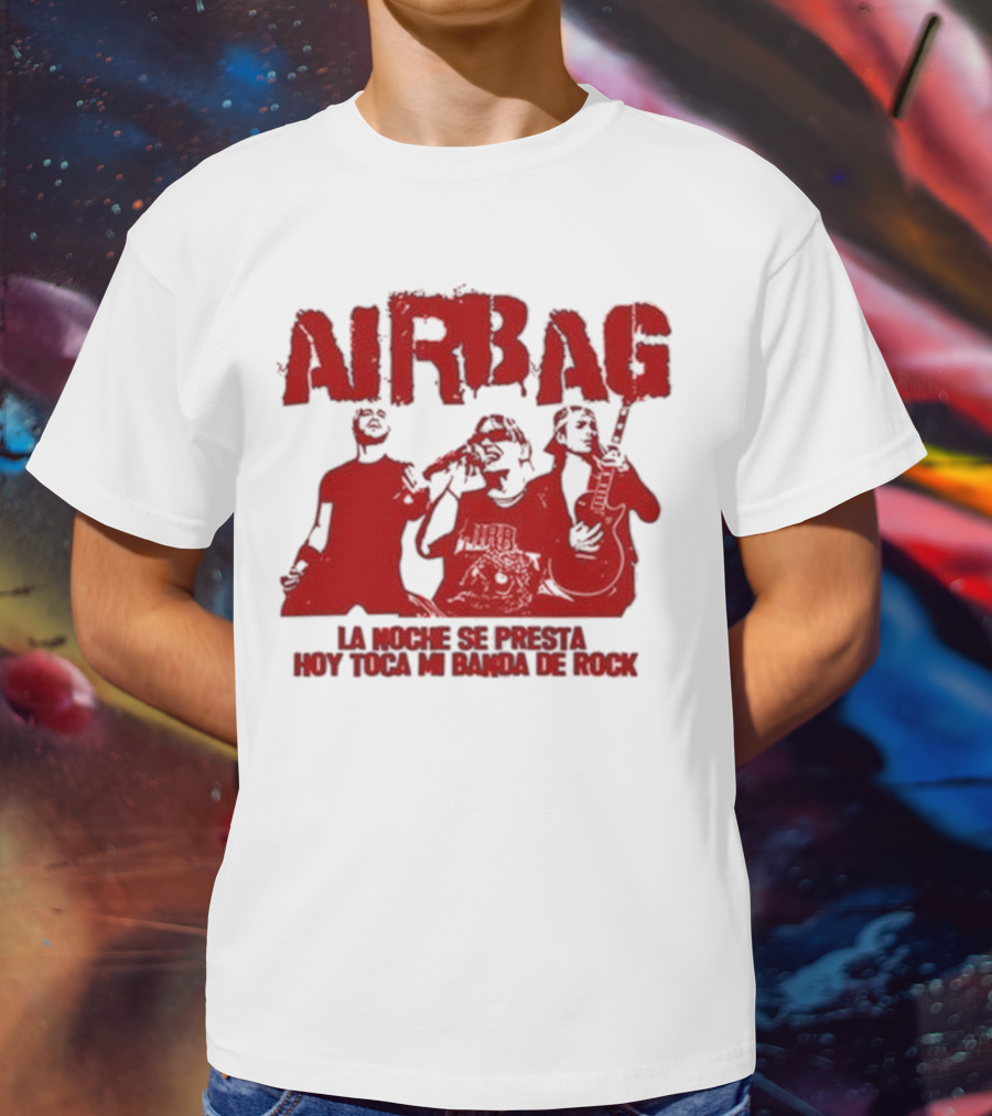 Airbag La Noche Se Presta Hoy Toca Mi Banda De Rock Silhouettes T-Shirt