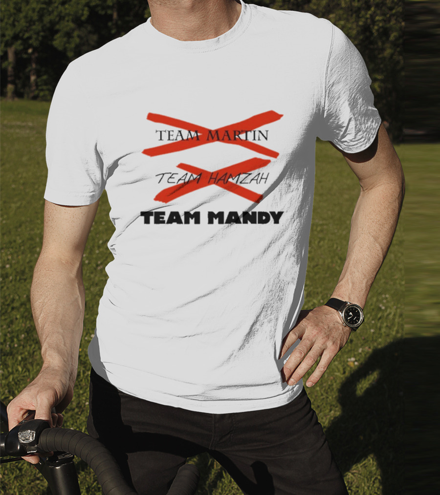 Awesome Team Martin Team Hamzah Team Mandy Crossed Out Bold Red Marker T-Shirt