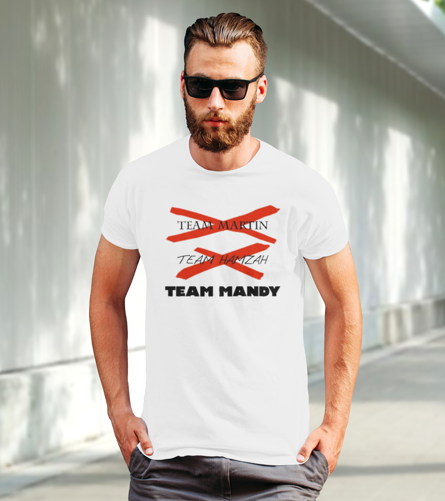 Awesome Team Martin Team Hamzah Team Mandy Crossed Out Bold Red Marker T-Shirt
