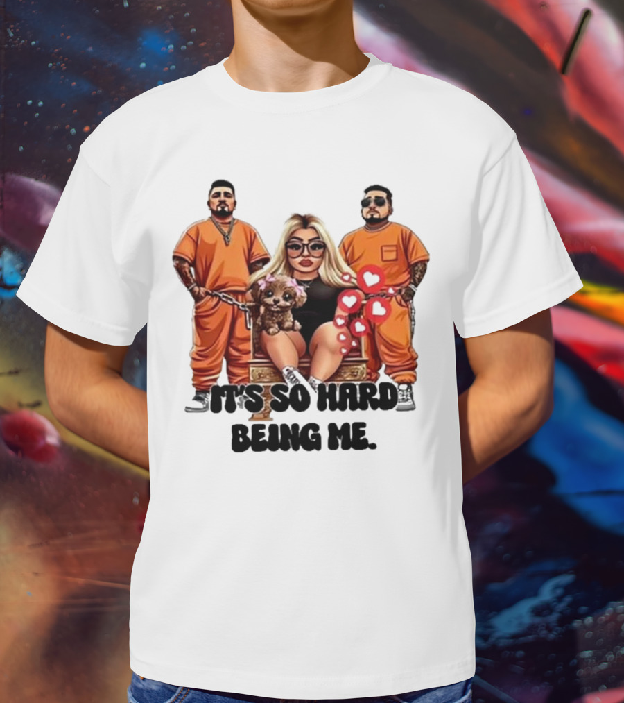It's So Hard Being Me Blonde Woman With Two Tattooed Men In Orange Outfits And Puppy T-Shirt