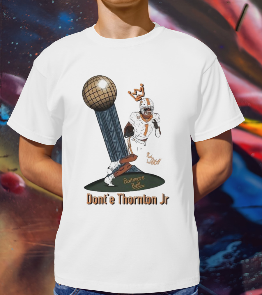 Baltimore Built Dont’e Thornton Jr Football Icon With Crown And Trophy T-Shirt