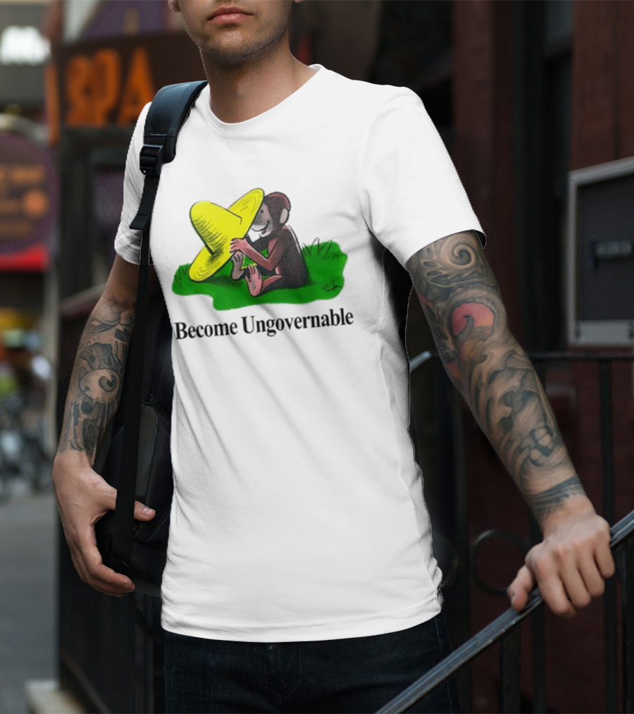 Become Ungovernable Curious Monkey Yellow Hat Sitting On Grass T-Shirt