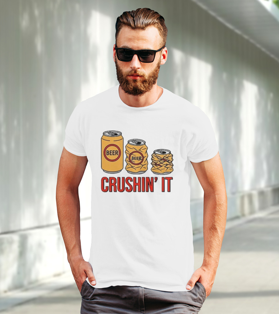 Beer Can Crushin’ It Funny Drinking Theme T-Shirt