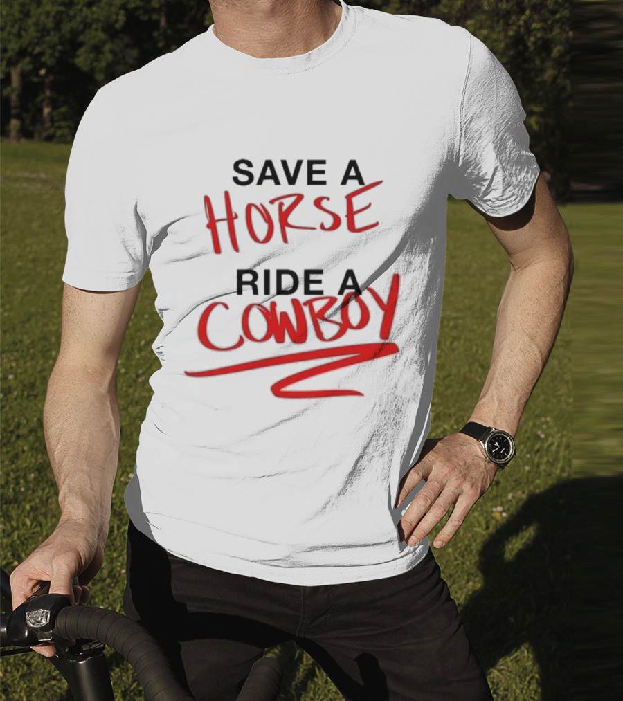 Ben Rodrigues Sahrac Save A Horse Ride A Cowboy T-Shirt