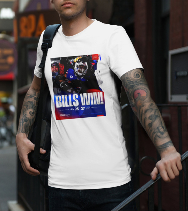 Buffalo Bills Win 27-25 Against Baltimore Ravens Divisional Rnd Playoffs 24/25 T-Shirt