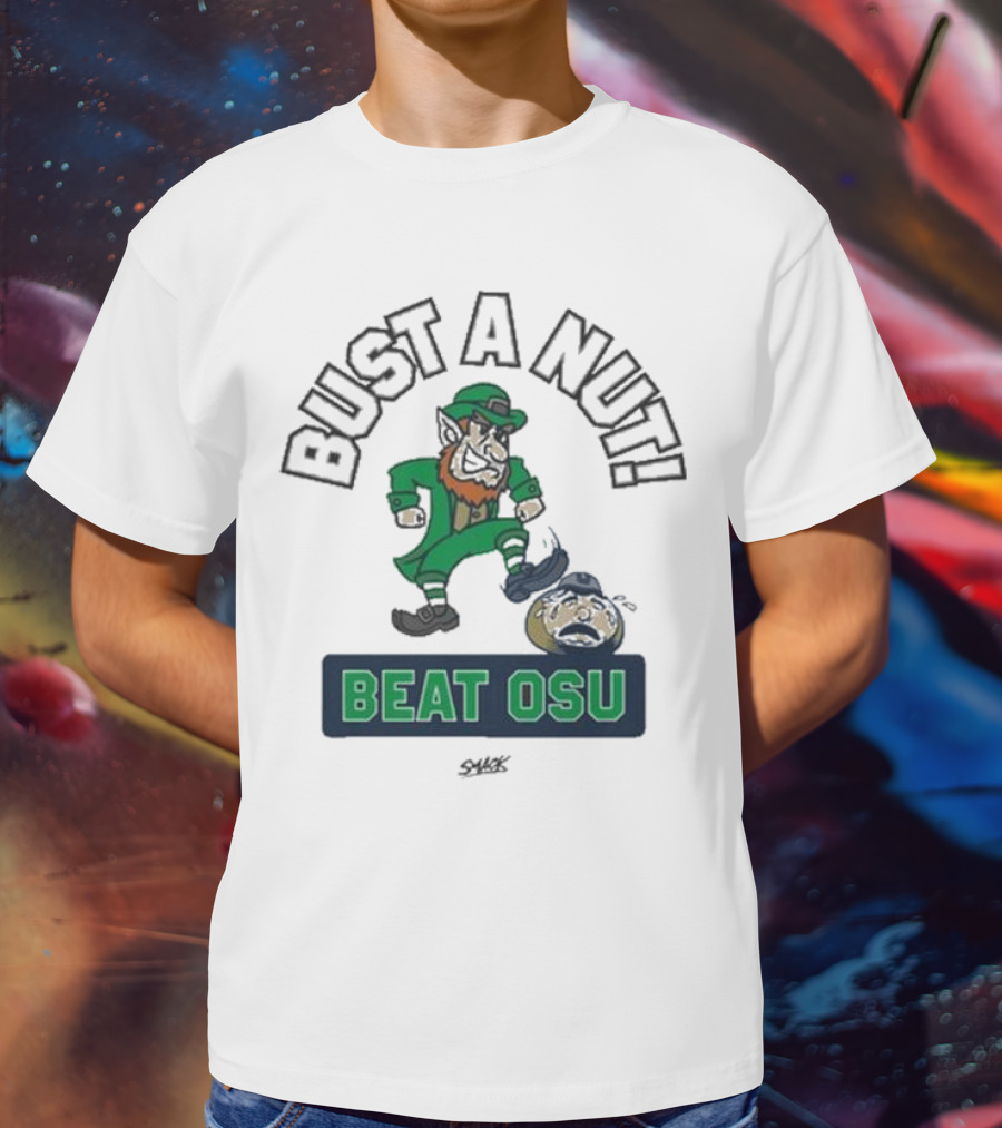 Bust A Nut Notre Dame Fighting Irish Beat OSU T-Shirt
