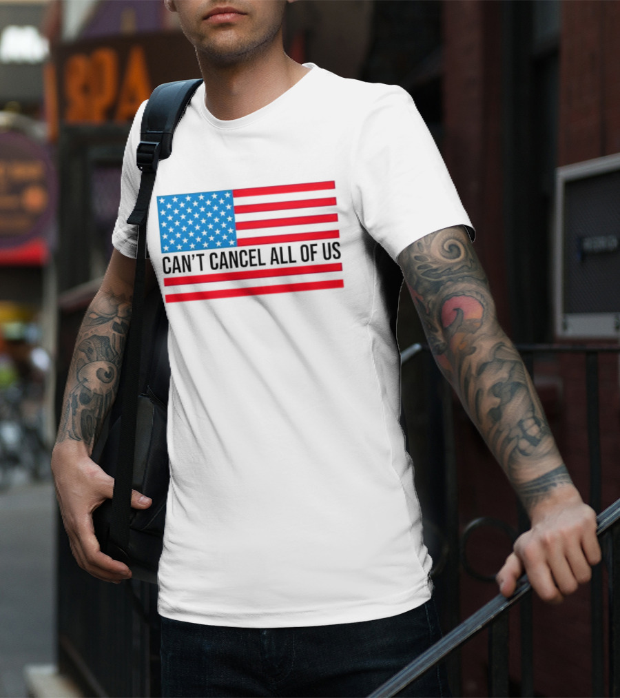 Can't Cancel All Of Us US Flag Stars And Stripes T-Shirt