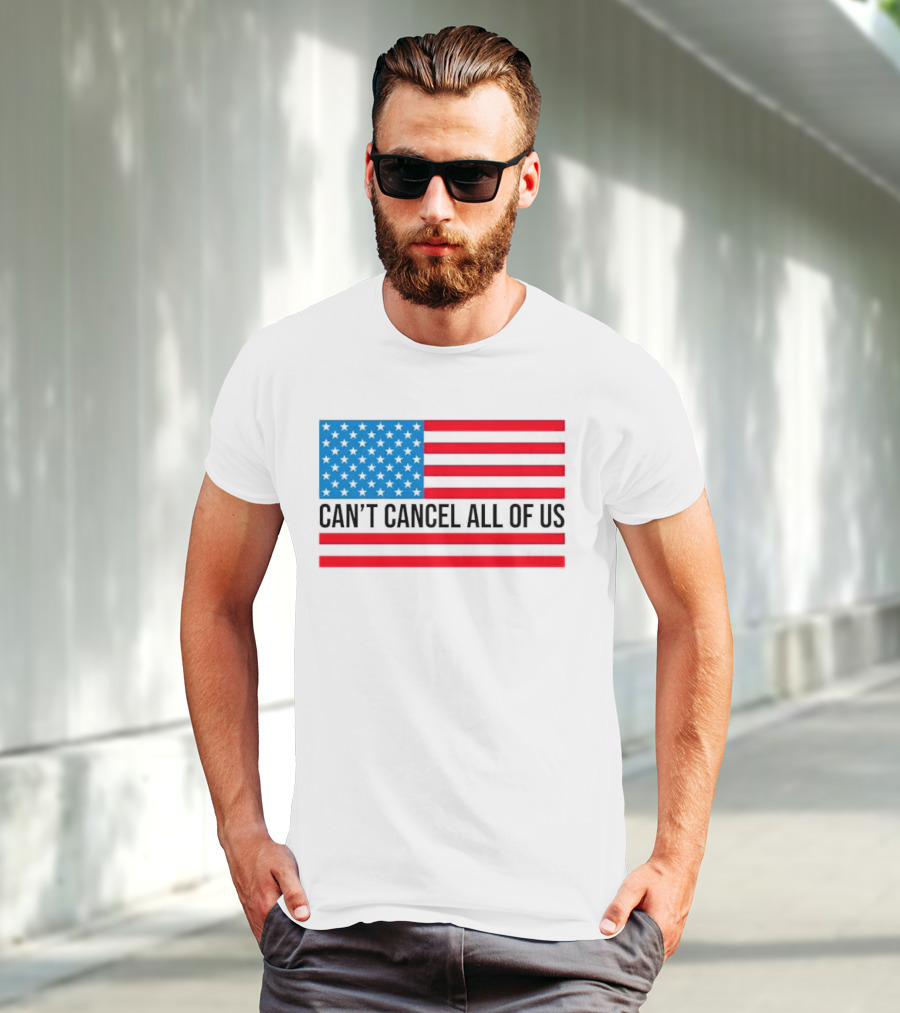 Can't Cancel All Of Us US Flag Stars And Stripes T-Shirt