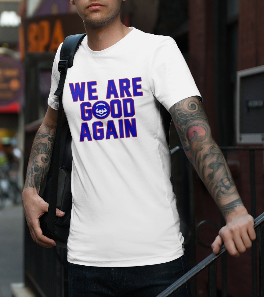 Chicago Cubs We Are Good Again Bear Face Emblem T-Shirt
