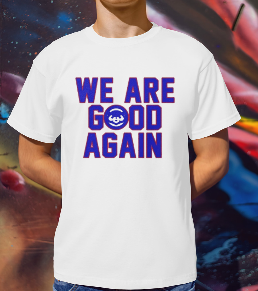 Chicago Cubs We Are Good Again Bear Face Emblem T-Shirt