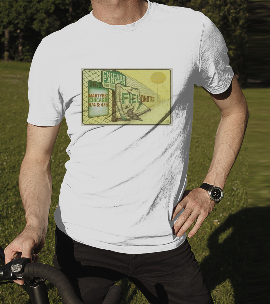 Chicago Farmer And The Field Notes Martyrs Chicago Spring 25 4/4 & 4/5 T-Shirt