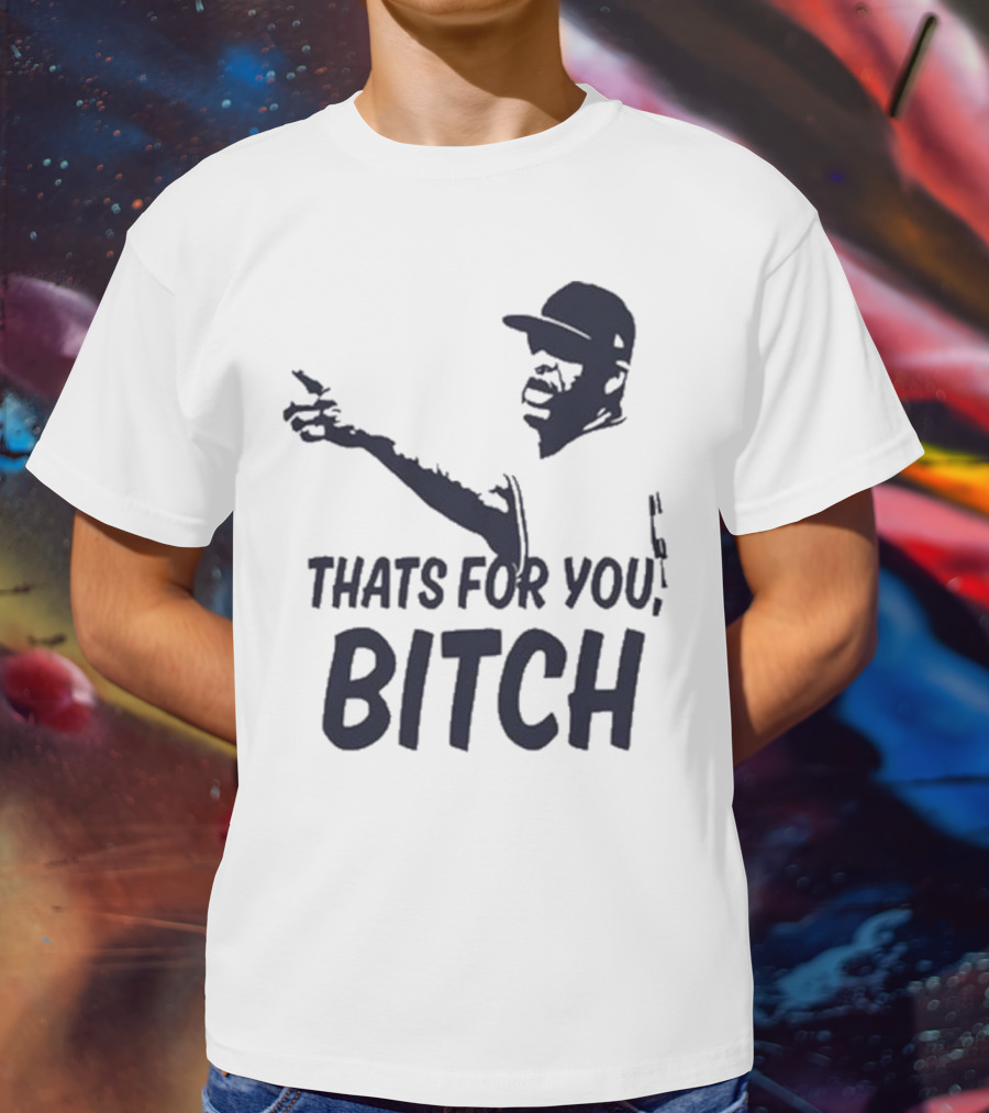 Cc Sabathia That’s For You Bitch Baseball Player Silhouette T-Shirt
