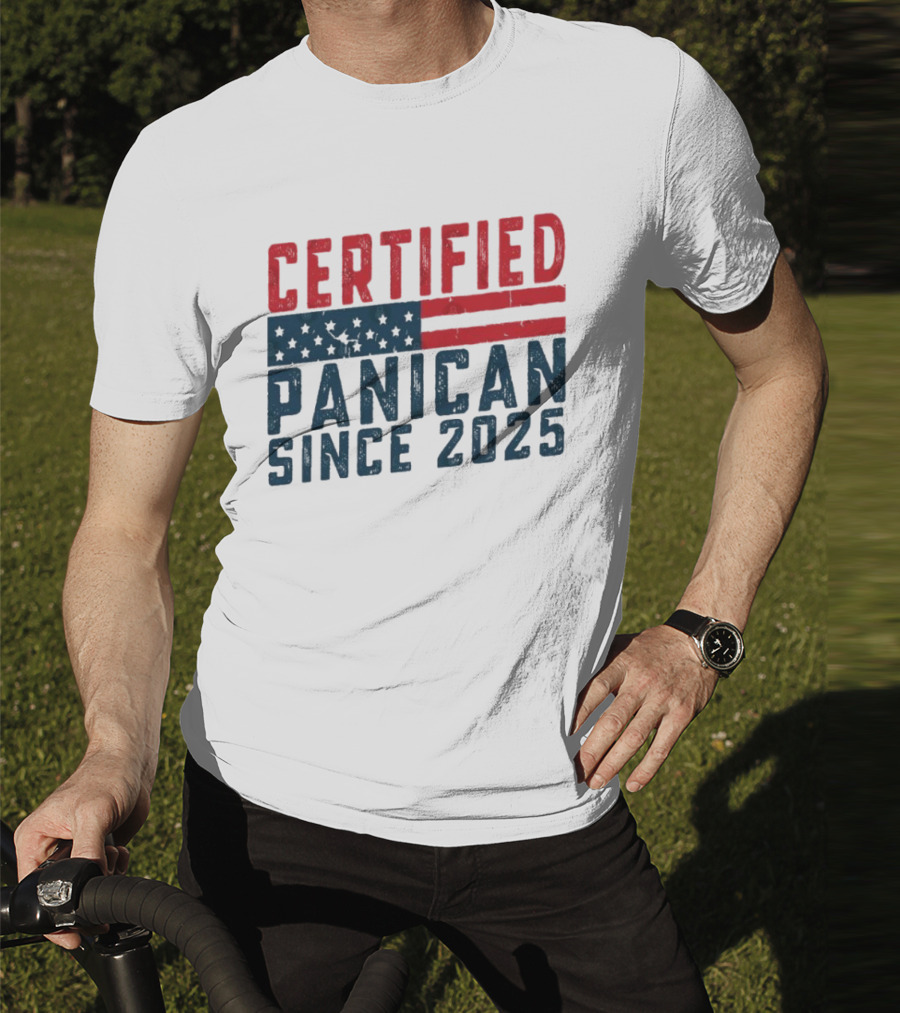 Certified Panican Since 2025 American Flag Stars And Stripes T-Shirt