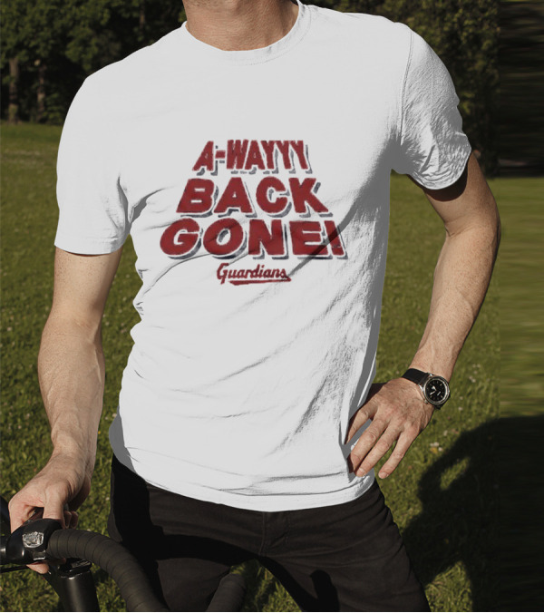 A-Wayyy Back Gone Guardians T-Shirt