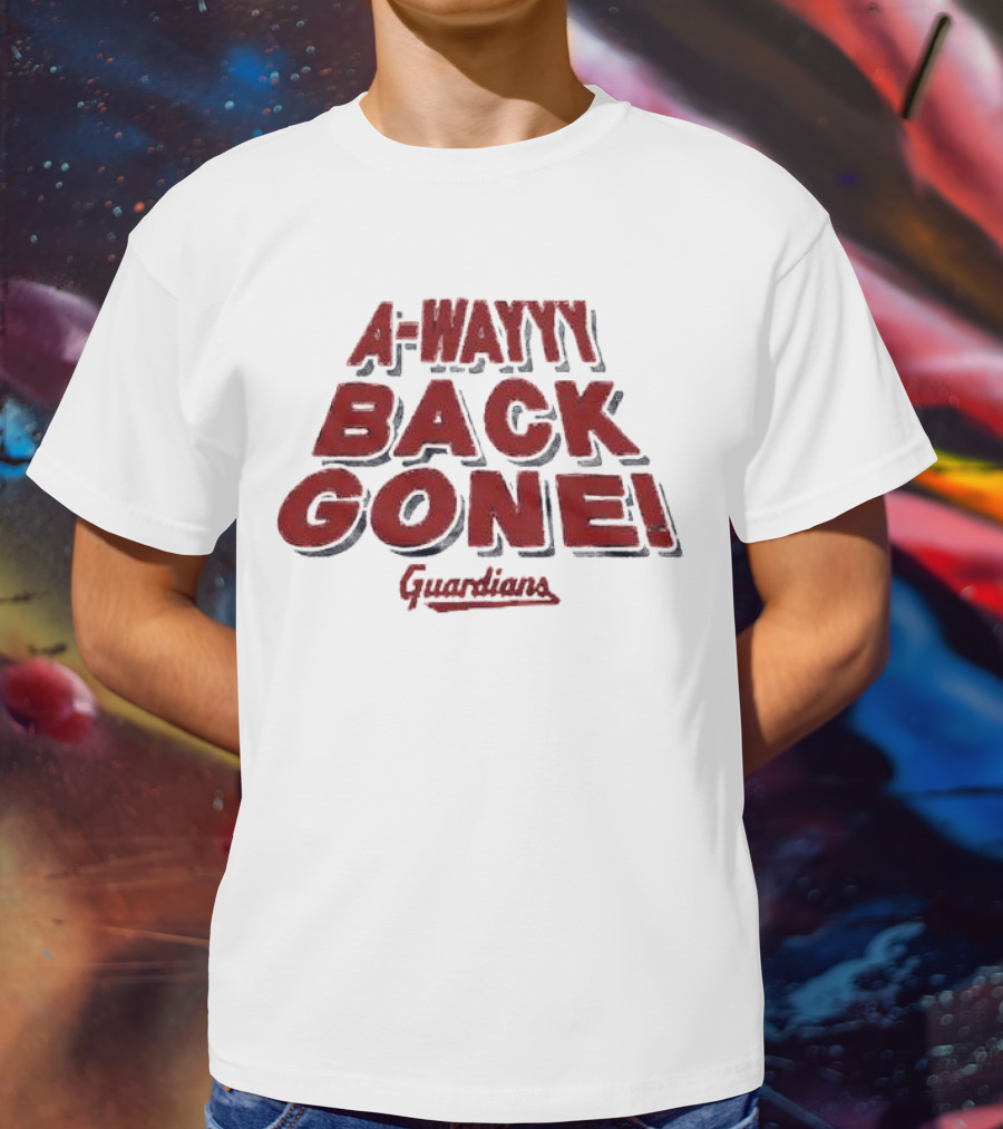 A-Wayyy Back Gone Guardians T-Shirt