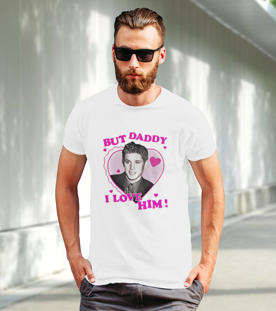 Dean Winchester But Daddy I Love Him Valentine 2025 T-Shirt
