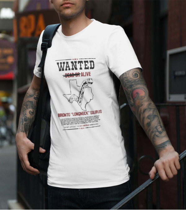 Wanted Alive Dinosaur Valley Bronto Longneck Saurus Texas Outline T-Shirt
