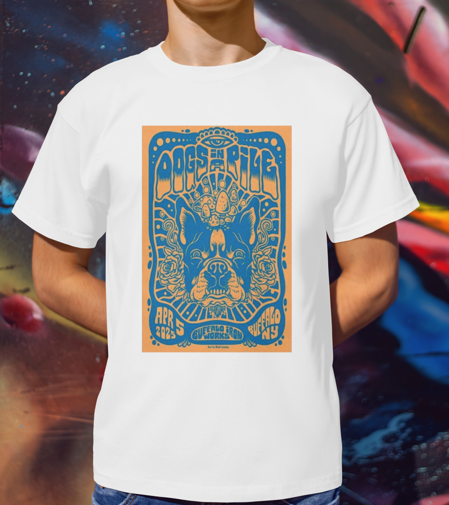Dogs In A Pile Buffalo Iron Works NY April 5 2025 Psychedelic Bulldog Concert Art By Matt Leunig T-Shirt