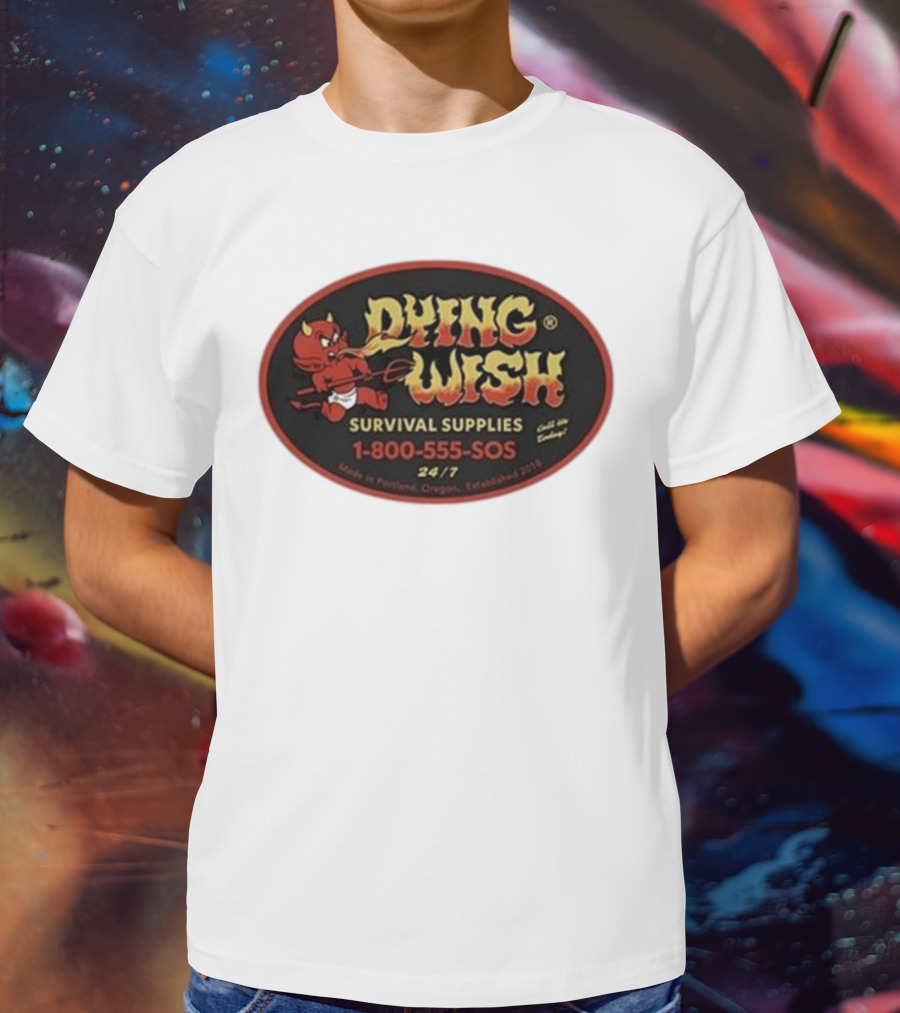 Dying Wish Survival Supplies Devil Cartoon 1-800-555-SOS Portland 24/7 T-Shirt