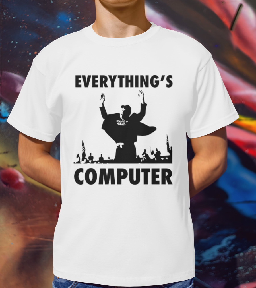 Elon Musk Raise His Hands Up Everything’s Computer T-Shirt