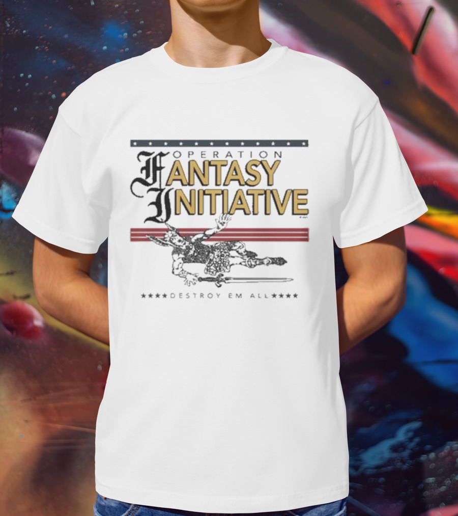 Operation Fantasy Initiative Destroy Em All T-Shirt