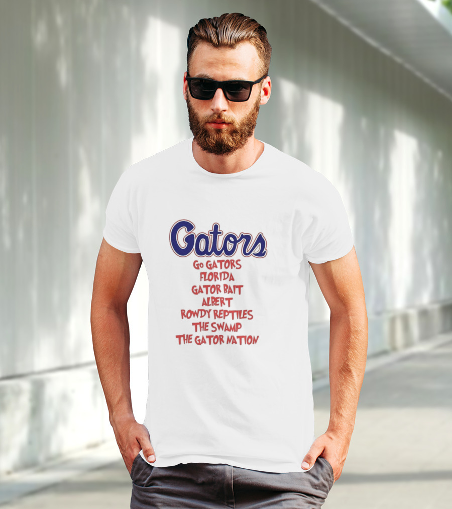 Gators Go Gators Florida Gator Bait Albert Rowdy Reptiles The Swamp The Gator Nation T-Shirt