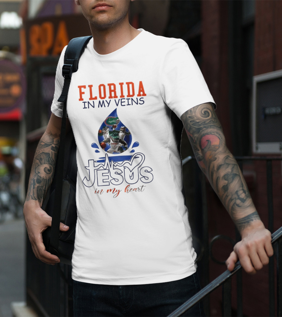 Florida Gators In My Veins Jesus In My Heart T-Shirt