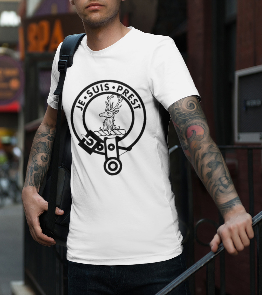 Fraser Of Lovat Clan Badge Crest Je Suis Prest T-Shirt