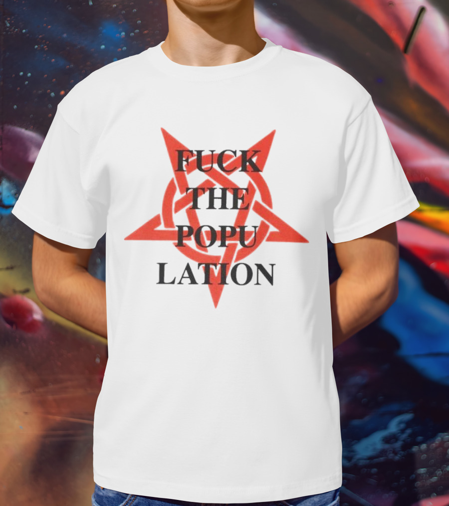 Fuckthepopulation Anarchy Symbol Star T-Shirt