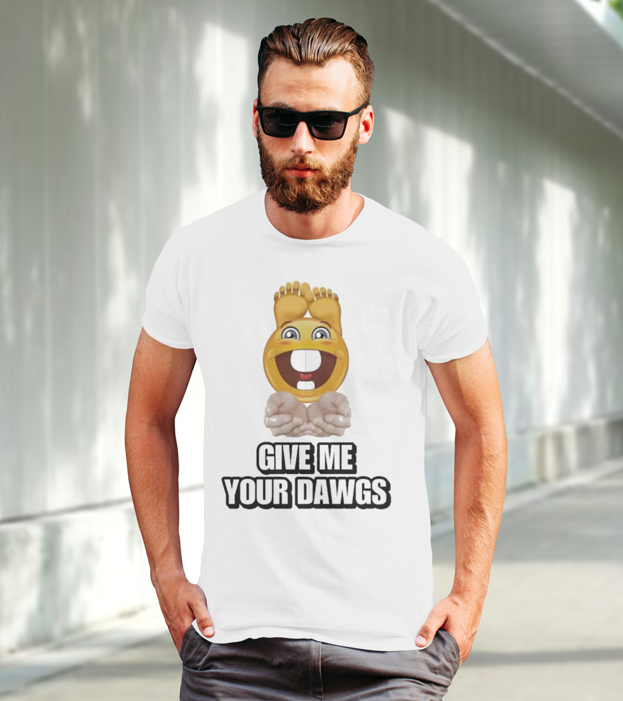 Give Me Your Dawgs Emoji Feet And Hands T-Shirt
