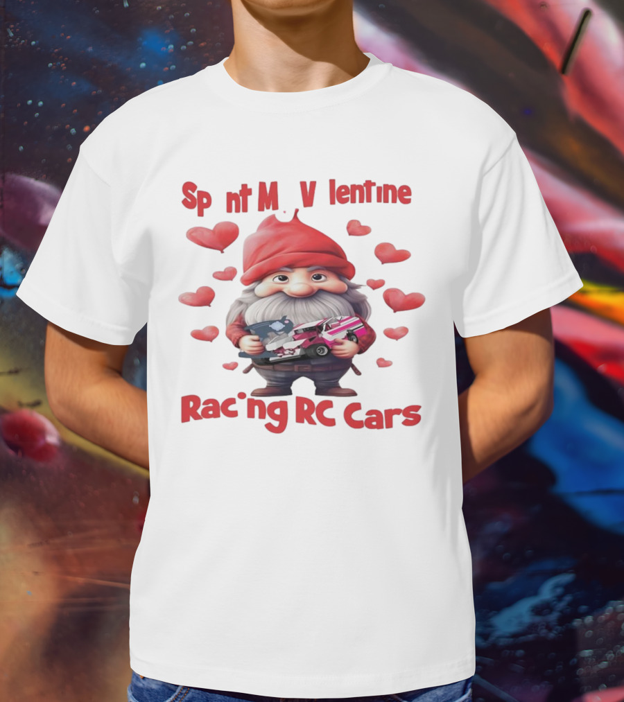 Gnomes Spent My Valentine Racing RC Cars T-Shirt
