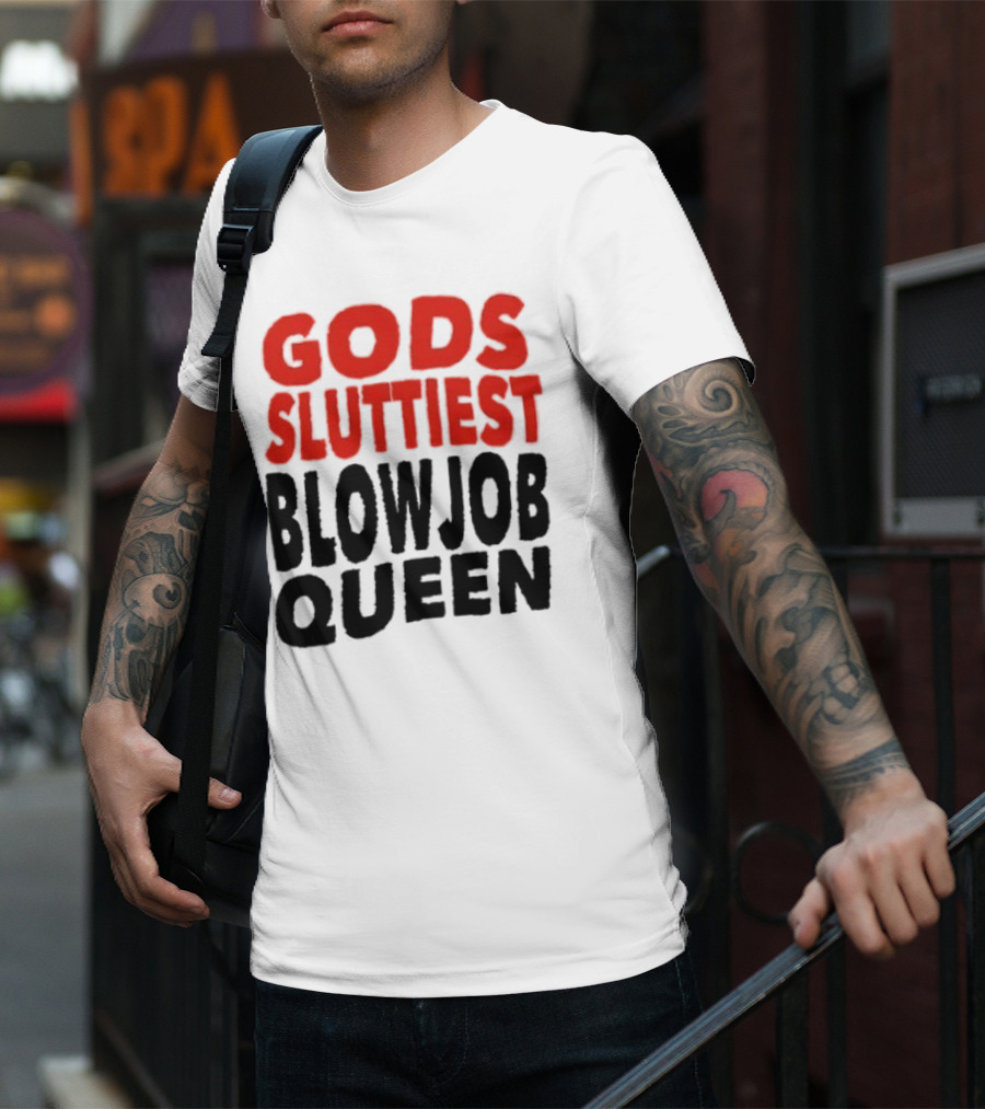 Gods Fluttiest Blowjob Queen T-Shirt